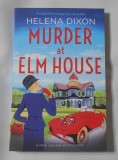 Helena Dixon - Murder at Elm House