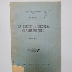 Dr. Stefan Pop, La trecutul Diecezei Caransebesului, Caransebes, 1932