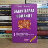 VIOREL CACOVEANU - SATANIZAREA ROMANIEI , EDITURA OBIECTIV , CRAIOVA *