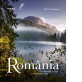 Album Romania &amp;amp;ndash; O poveste fara sfarsit / An endless story. Editie bilingva romana - engleza - Dana Ciolca, Alistair Ian Blyth