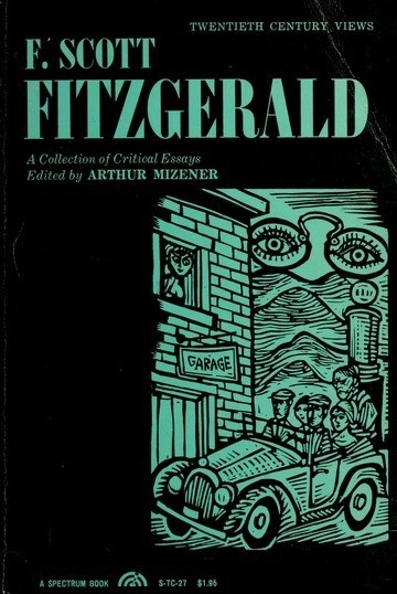 F. Scott Fitzgerald A collection of critical essays / Arthur Mizener(ed.)