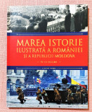 Marea istorie ilustrată a Romaniei si a Republicii Moldova - Volumul 10, Litera, 2018, Ioan Aurel Pop