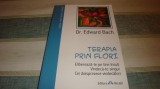 Edward Bach - Terapia prin flori - 2011