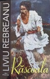 RASCOALA-LIVIU REBREANU-250977