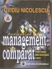 Management Comparat, Ovidiu Nicolescu, Editura Economica, Bucuresti, 439 pagini, Carte Economie