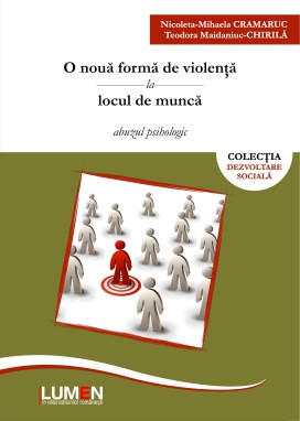 O nouă formă de violență la locul de muncă: abuzul psihologic - Nicoleta-Mihaela CRAMARUC, Teodora MAIDANIUC-CHIRILA foto