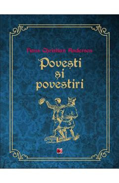 Povesti si povestiri - Hans Christian Andersen foto