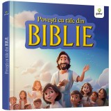 Povesti cu talc din Biblie.Editia 2024