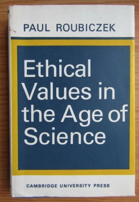 Paul Roubiczek - Ethical Values in the Age of Science foto