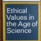 Paul Roubiczek - Ethical Values in the Age of Science
