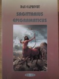 SAGITTARIUS EPIGRAMATICUS. CULEGERE DE APIGRAME ALE AUTORILOR SAGETATORI ROMANI CONTEMPORANI-DAN CAPRUCIU