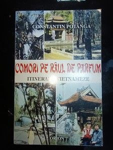 Comori pe raul de parfum Itinerare vietnameze- Constantin Potanga foto