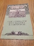 CUM COMBATEM RIIA NEAGRA A CARTOFULUI - S. Naumescu, M. Ionita - 1956, 43 p.