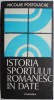Istoria Sportului Romanesc in Date - Nicolae Postolache - Carte de Sport, Hobby