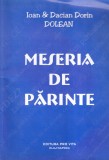 Ioan &amp; Dacian Dorin Dolean - Meseria de parinte