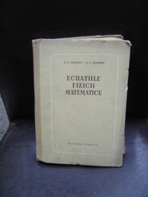 ECUATIILE FIZICII MATEMATICE - A.N. TIHONOV foto