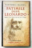 Patimile dupa Leonardo (da Vinci) Arta, Istorie, Haziel Vittoria, thriller, Rao.