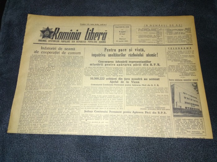ZIARUL ROMANIA LIBERA 23 MARTIE 1955 PENTRU PACE IMPOTRIVA RAZBOIULUI ATOMIC