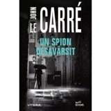 Un spion desavarsit/John le Carre