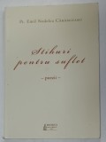 STIHURI PENTRU SUFLET , POEZII de PREOT EMIL NEDELEA CARAMIZARU , 2017 , DEDICATIE *