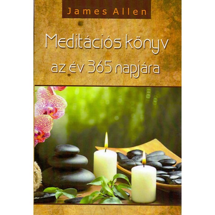 Medit&aacute;ci&oacute;s k&ouml;nyv az &eacute;v 365 napj&aacute;ra - James Allen