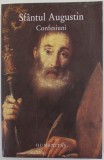 CONFESIUNI de SFANTUL AUGUSTIN , traducere din latina de GH.I. SERBAN , 2005 * EDITIE BROSATA * PREZINTA HALOURI DE APA