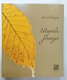 UTOPIILE FRUNZEI , versuri de ION CALIMAN , 2022