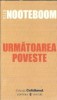 Urmatoarea poveste Cees Nooteboom Editura Univers Roman Literatura straina Carte 2007
