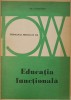 Educatia Functionala - Ed. Claparede, Pedagogia Secolului XX, Didactica si Pedagogica, 1973