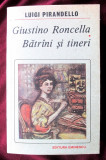 &quot;GIUSTINO RONCELLA nascut Boggiolo* BATRANI SI TINERI&quot;, Luigi Pirandello, 1988, Eminescu