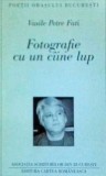 Vasile Petre Fati - Fotografie cu un caine lup