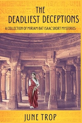 The Deadliest Deceptions: A Collection of Miriam bat Isaac Short Mysteries