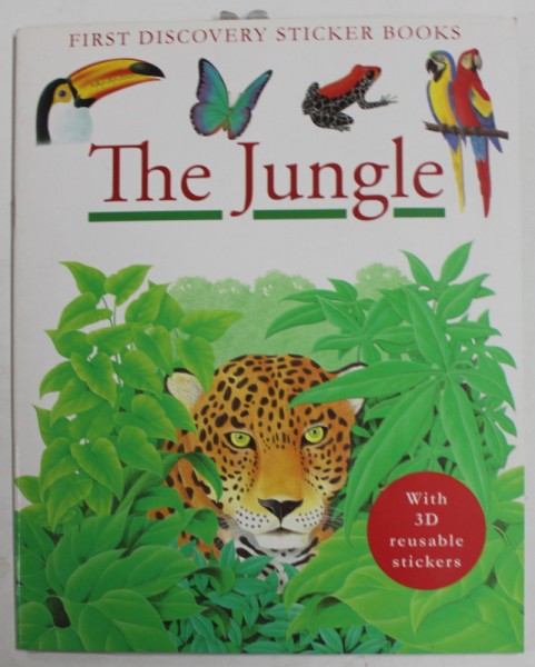 THE JUNGLE - FIRST DISCOVERY STICKER BOOKS , WITH 3 D REUSABLE STICKERS , 2007