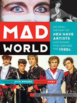 Mad World: An Oral History of New Wave Artists and Songs That Defined the 1980s foto