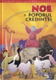 Joy Melissa Jensen - Biblia ilustrata pentru copii: Noe si poporul credintei