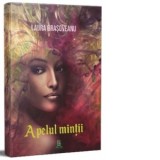 Apelul mintii - Laura Mihaela Brasoveanu