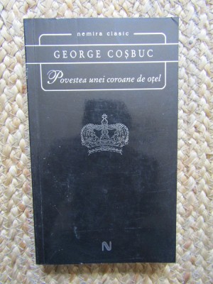 George Cosbuc- Povestea unei coroane de otel foto