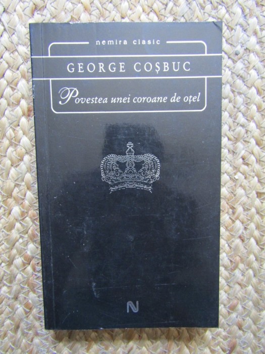 George Cosbuc- Povestea unei coroane de otel