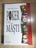 Doru Viorel Ursu (autograf) - Poker cu masti (Editura Didactica Publishing House, 2015)