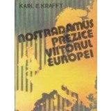 Nostradamus prezice viitorul Europei