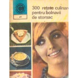 Rozalia Muresanu - 300 retete culinare pentru bolnavii de stomac - 136083