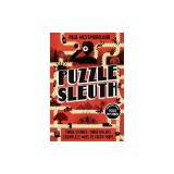 Puzzle Sleuth: Mindbending Murder Puzzle Mysteries [An Interactive Book]