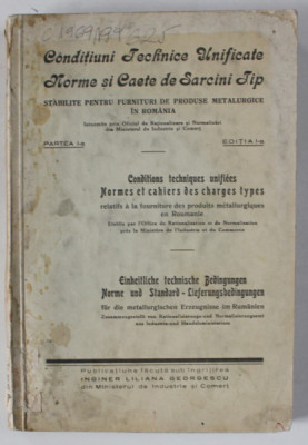 CONDITIUNI TEHNICE UNIFICATE , NORME SI CAIETE DE SARCINI TIP ..PENTRU FURNITURI DE PRODUSE METALURGICE IN ROMANIA , 1932 , VEZI DESCRIEREA ! foto