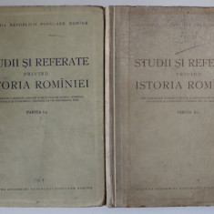 ACADEMIA REPUBLICII POPULARE ROMANE , STUDII SI REFERATE PRIVIND ISTORIA ROMANIEI , PARTILE I - II , 1954