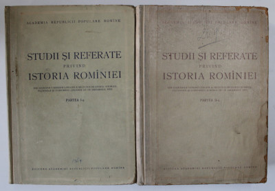 ACADEMIA REPUBLICII POPULARE ROMANE , STUDII SI REFERATE PRIVIND ISTORIA ROMANIEI , PARTILE I - II , 1954 foto