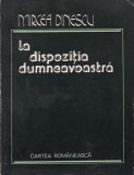 Mircea Dinescu - La dispozitia dumneavoastra
