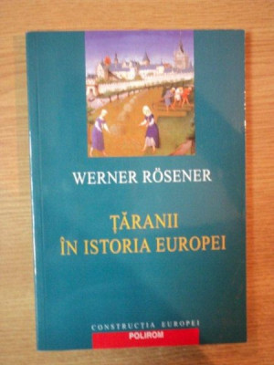 TARANII IN ISTORIA EUROPEI de WERNER ROSENER , 2003 foto