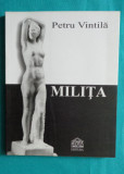 Petru Vintila &ndash; Milita Petrascu ( album de arta )