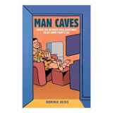 Cumpara ieftin Man Caves, Dominic Bliss