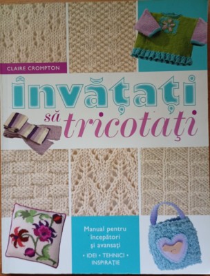 Invatati sa tricotati Claire Crompton - 2012 foto